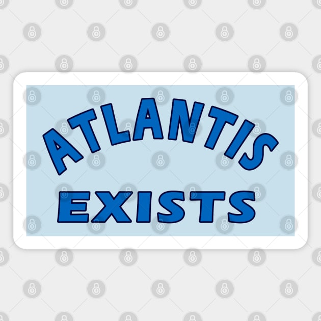 Atlantis Exists Magnet by Lyvershop